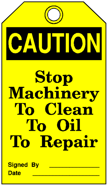 The image shows a caution sign with text that reads "CAUTION" at top followed by an instruction to stop machinery for cleaning oil tools to repair.