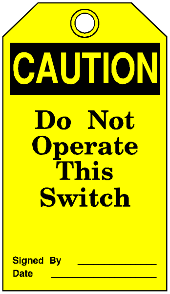 The image shows a caution sign with text that reads "CAUTION DO NOT OPERATE THIS SWITCH" on it.