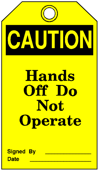 The image shows a yellow caution sign with black text that reads "CAUTION HANDS OFF DO NOT OPERATE" on it.