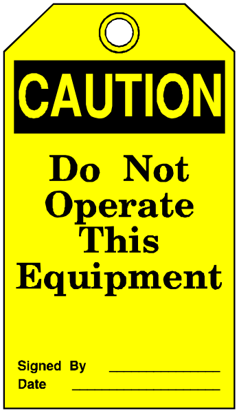The image shows a caution sign with text that reads "CAUTION DO NOT OPERATE THIS EQUIPMENT" on it.