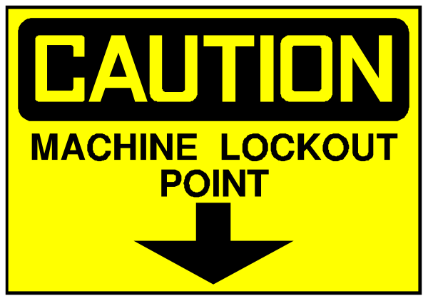 The image shows a yellow caution sign with black text that reads "CAUTION" at top followed by instructions to lock out machine point below it.
