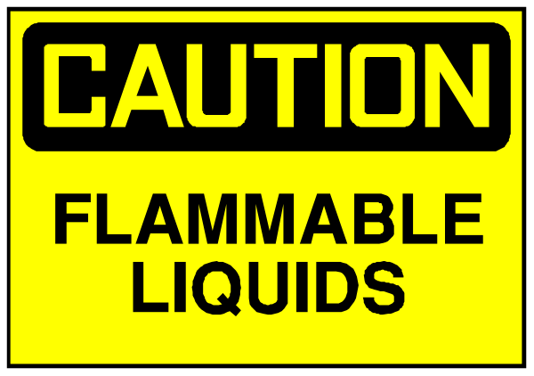 The image shows a yellow caution sign with black text that reads "CAUTION FLAMMABLE LIQUIDS."