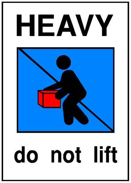 The sign says "HEAVY" with a person lifting an object on it next to a red box that reads "DO NOT LIFT".