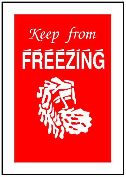 The picture shows a red sign with white text that says "keep from freezing."