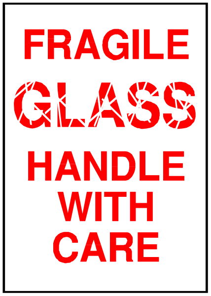 The image shows a sign that reads "FRAGILE GLASS HANDLE WITH CARE" with an additional text underneath stating "Care."