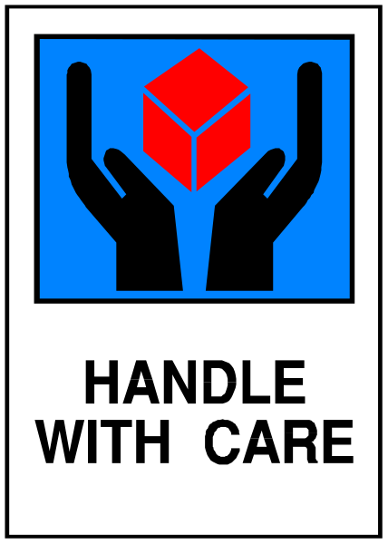 The image shows a blue sign with white text that reads "HANDLE WITH CARE." There is also an icon of two hands holding up what appears to be a red cube on top of each other in front of them, suggesting caution and care should be exercised when handling or moving the object depicted.