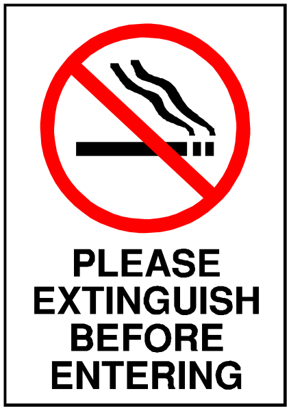 The sign says "Please extinguish before entering" with a red circle around it indicating prohibition of smoking.