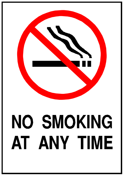 The sign says "no smoking at any time." It's a warning against cigarette smoke pollution.