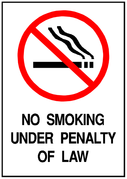 The sign says "no smoking under penalty of law."