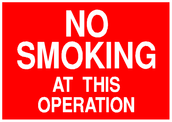 The image shows a red "no smoking" sign with an additional handwritten note that says "at this operation."