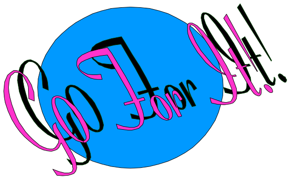 The image shows a blue circle with white text that reads "GO FOR IT" inside it on top of an illustration featuring pink writing in cursive font above another line of smaller black print reading "#GOTOFORIT."