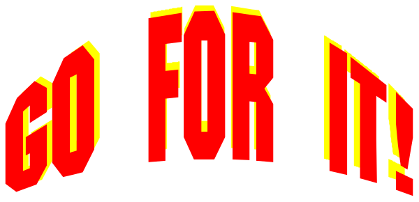 The image shows a red banner with white text that reads "GO FOR IT" on top of another smaller sign below it which says "NO MORE."