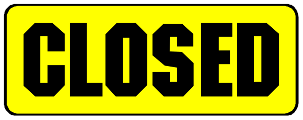 The image shows a yellow sign with black text that reads "CLOSED."