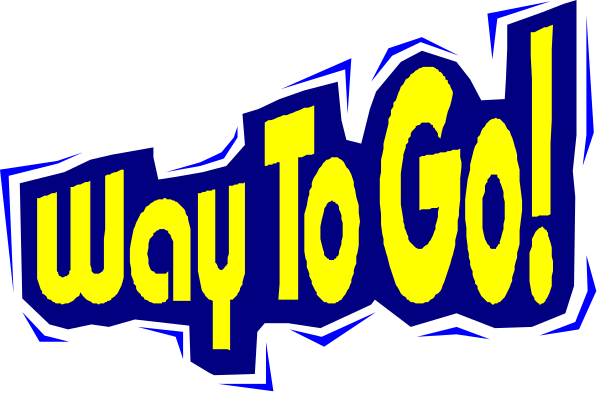 The image shows a graphic with text that reads "Way to Go!" accompanied by an exclamation mark at the end of each word in yellow font on top of blue background.