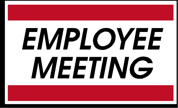 The image shows a red sign with white text that reads "EMPLOYEE MEETING" on it.