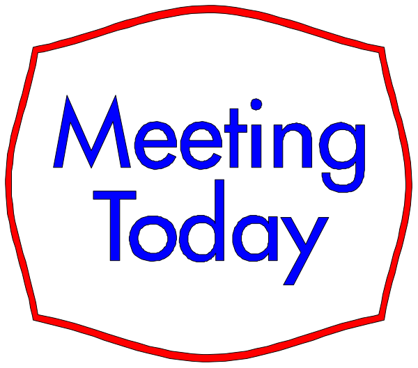 The image shows a sign with text that reads "MEETING TODAY" on it.