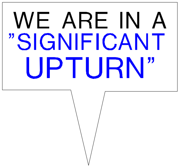 The image shows a black and white comic strip with text that reads "We Are In A Significant Upturn."
