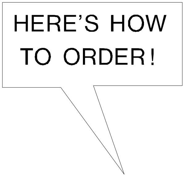 The image shows a black and white comic strip with text that reads "HERE'S HOW TO ORDER" above an illustration of a speech bubble containing more instructions on how to order something from another entity, which is represented by two vertical lines suggesting it could be either a person or object in the background.