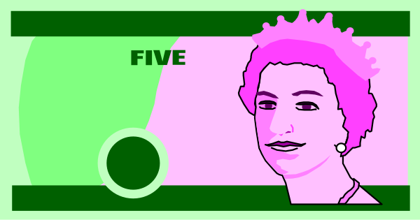 The image shows a five dollar bill with an illustration of Queen Elizabeth II on it.