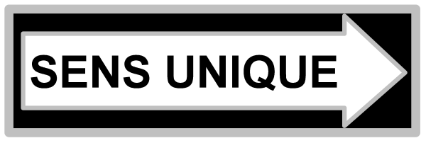 The image shows a black and white sign with text that reads "SENS UNIQUE" pointing to an arrow labeled as 'UNIQUE'.