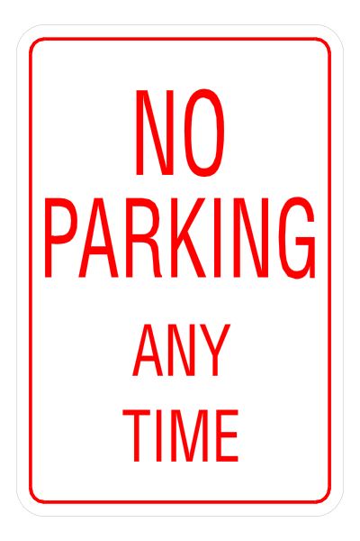 The image shows a red "No Parking" sign with white text on it placed next to an arrow pointing left that says "Any Time".
