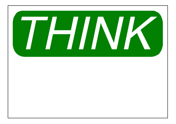 The image shows a green sign with white text that reads "THINK."