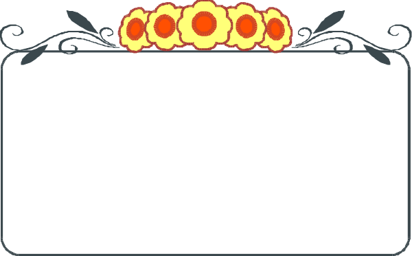 The image shows a blackboard with white text at its center against an orange background on top of which there is decorative border featuring red flowers in full bloom.