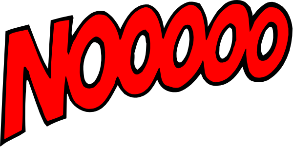 The image shows a red speech bubble with white text that reads "NOOOO" on top of it.