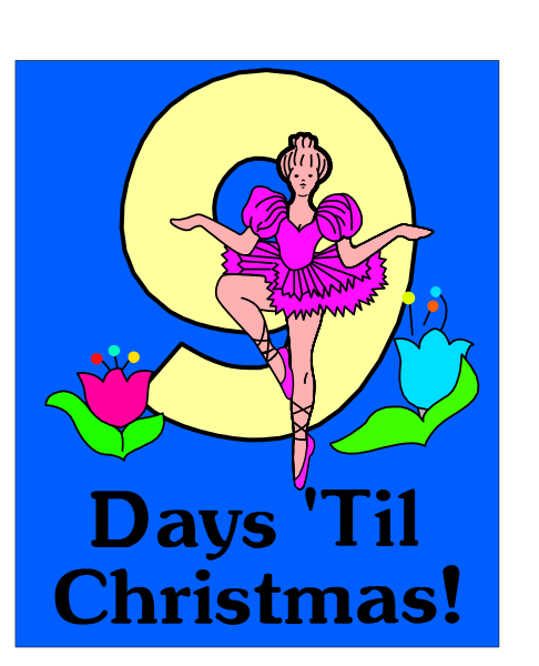 The image features a cartoon of an animated ballerina with her arms outstretched above flowers on either side, set against a blue background; below this illustration is text that reads "9 days 'til Christmas!"