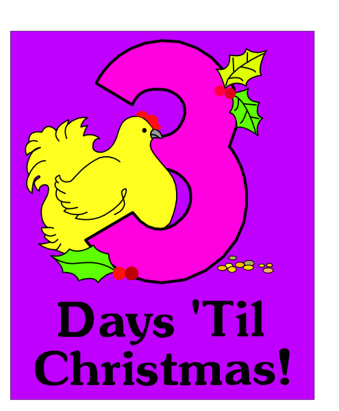 The image shows a cartoon of an animated chicken with three numbered days 'til Christmas on it.