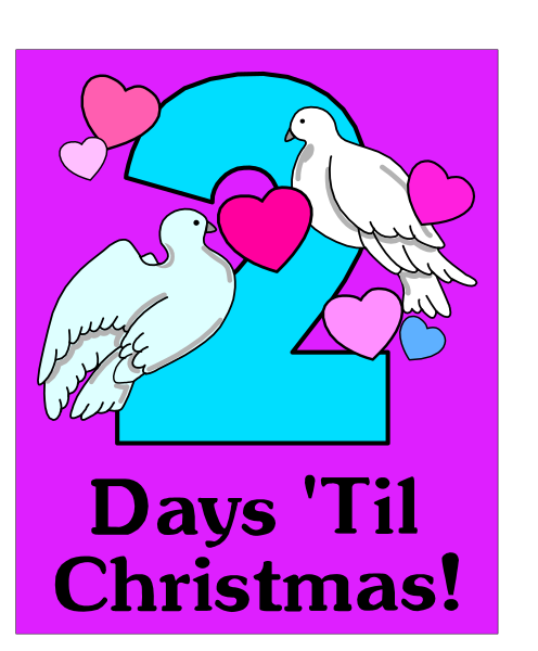 The image shows a graphic with two doves flying towards each other above an illustration of Christmas hearts; below them is text that reads "2 days 'til christmas!" in white letters on a purple background, and there's another line at the bottom saying "Christmas" in bold red font.