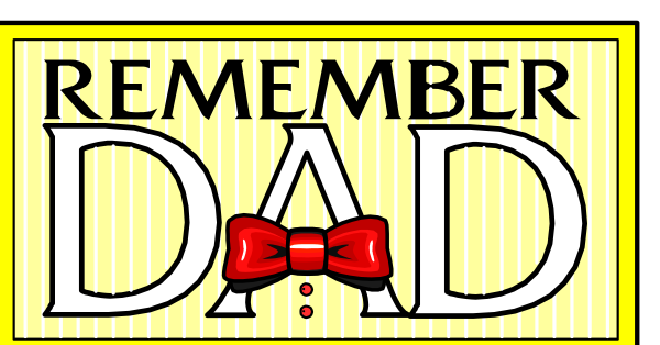 The image shows a graphic with text that reads "Remember Dad" at top left corner of an oval shape against a yellow background; below it is another line of smaller black font reading "Dad," followed by two red bow ties, one on each side of this word. To the right and slightly above these bows are three small white dots forming what appears to be eyes or stars with a darker center. The overall style suggests that this image may have been created using clip-art elements commonly found in digital graphics software for personalization purposes.