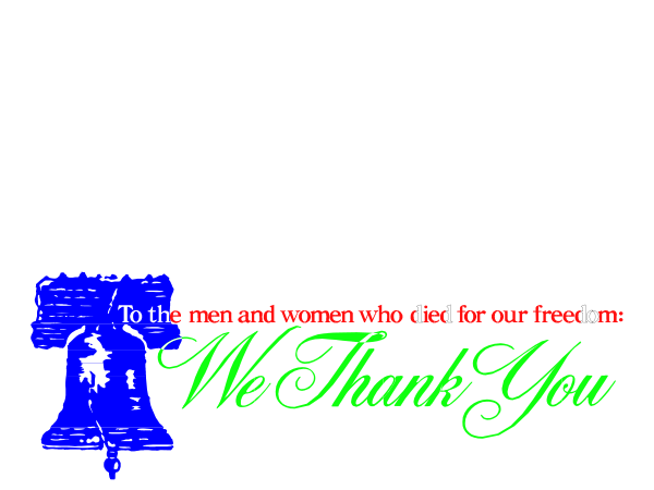The image shows a black background with white text that reads "We Thank You" at top left corner followed by an illustration of a bell on right side against red backdrop. Below this is another line of text in green and blue fonts, which says: 'To all our brave men & women who have fought for us.' The overall style appears to be digital art with patriotic theme elements such as the flag design at bottom left corner.
