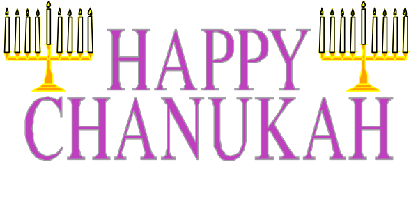 The image shows a graphic with text that reads "Happy Chanukah" at top above two lit candles in holders on either side of an illuminated menorah candle holder displaying seven unlit white candles, and below it is another line saying "Chanukkah."